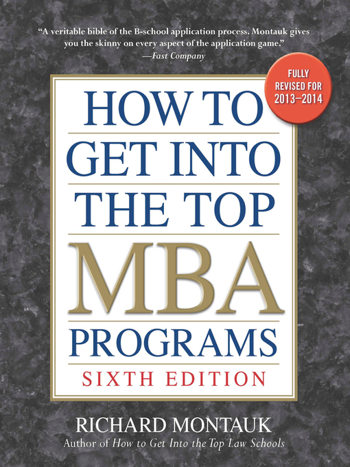 Title details for How to Get into the Top MBA Programs by Richard Montauk - Available